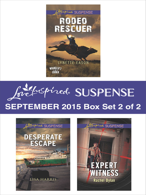 Title details for Love Inspired Suspense September 2015--Box Set 2 of 2 by Lynette Eason - Available